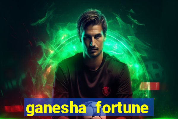 ganesha fortune minutos pagantes